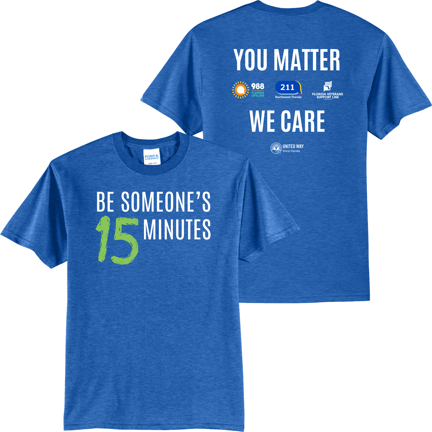“Be Someone’s 15 Minutes” Awareness T-Shirt | United Way West Florida - PC55